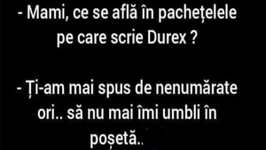 BANCUL ZILEI | "Mami, ce se află în pachețelele pe care scrie Durex?"