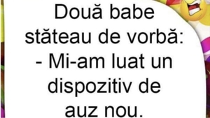 Bancul de marţi | "Două babe stăteau de vorbă: Mi-am luat un..."