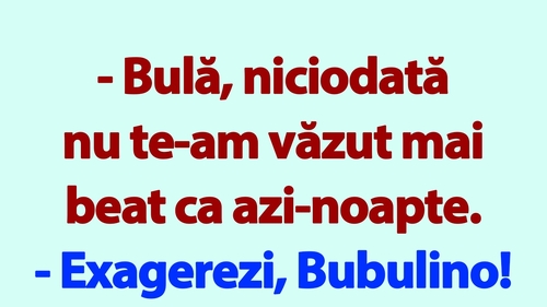 BANC | Bulă, Bubulina și culmea beției