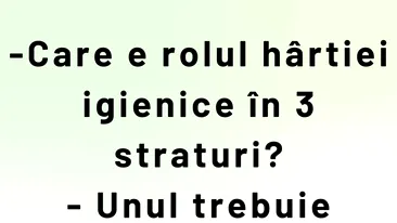 BANCUL ZILEI | Care e rolul hârtiei igienice cu 3 straturi, de fapt