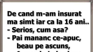 BANCUL ZILEI | "De când m-am însurat, mă simt iar ca la 16 ani"