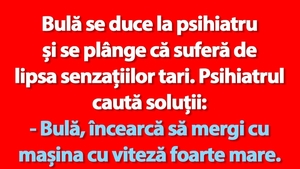BANC | Bulă, psihiatrul și senzațiile tari