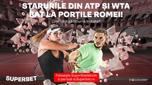 SuperWeekend de tenis. Starurile din ATP și WTA bat la porțile Romei