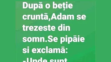 Bancul începutului de săptămână | Ce a pățit Adam după prima beție