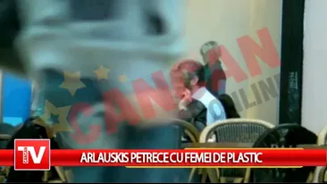 Arlauski petrece cu femei din plastic