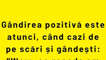 BANCUL ZILEI | Gândirea pozitivă