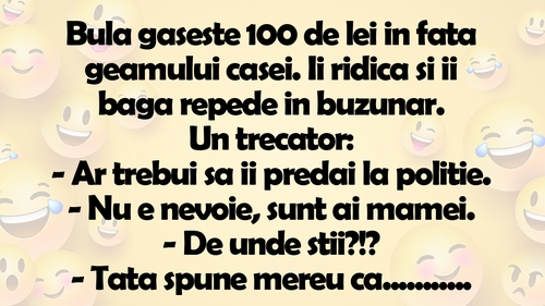 BANCUL ZILEI | Bulă găseşte 100 de lei în faţa geamului casei