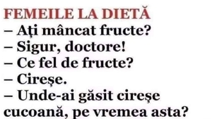 BANCUL ZILEI | Femeile la dietă. Doctorul întreabă: ”Ați mâncat fructe?”