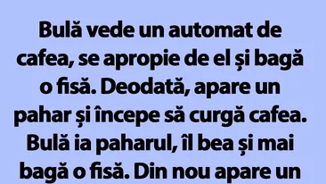 BANC | Bulă și automatul de cafea