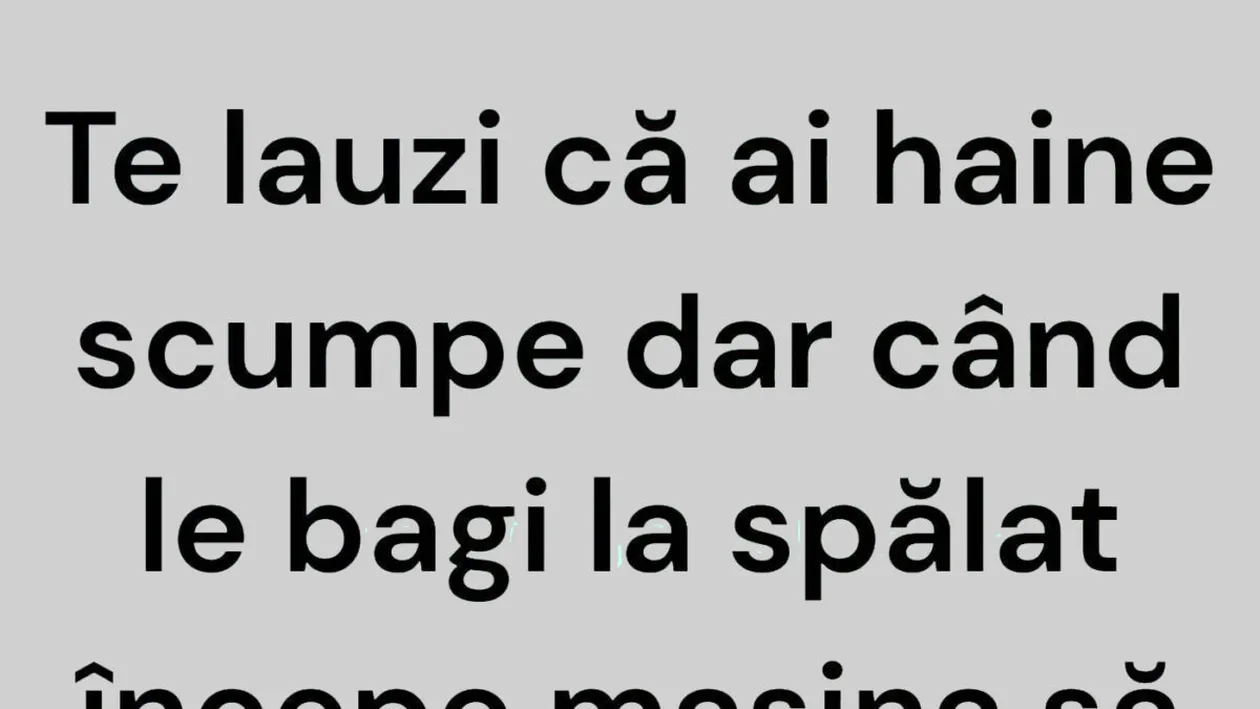 BANCUL ZILEI | Te lauzi că ai haine scumpe...