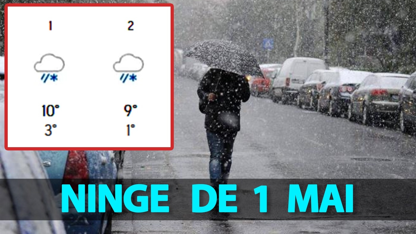 Orașele din România în care sunt anunțate ninsori pe 1 Mai, potrivit meteorologilor Accuweather