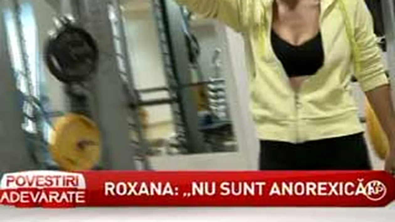 Roxana Ionescu: Nu sunt anorexica! Afla cate kilograme are vedeta!