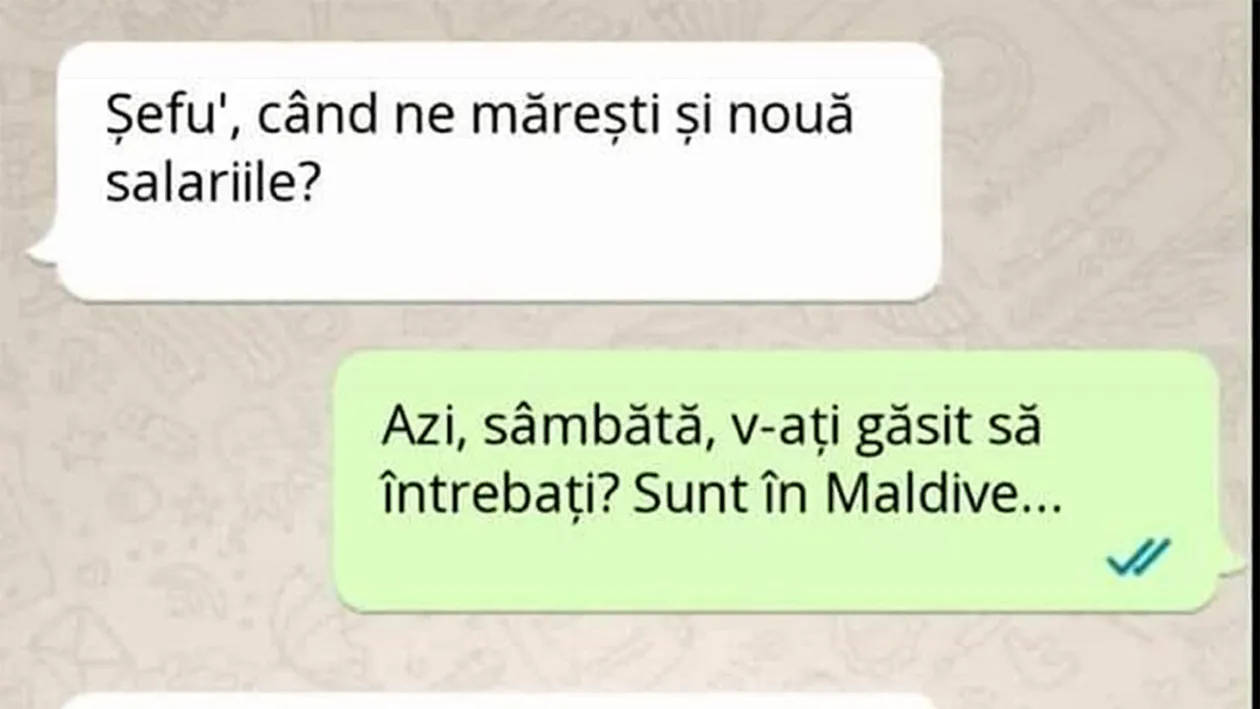 BANCUL ZILEI | Șefu', când ne mărești și nouă salariile?