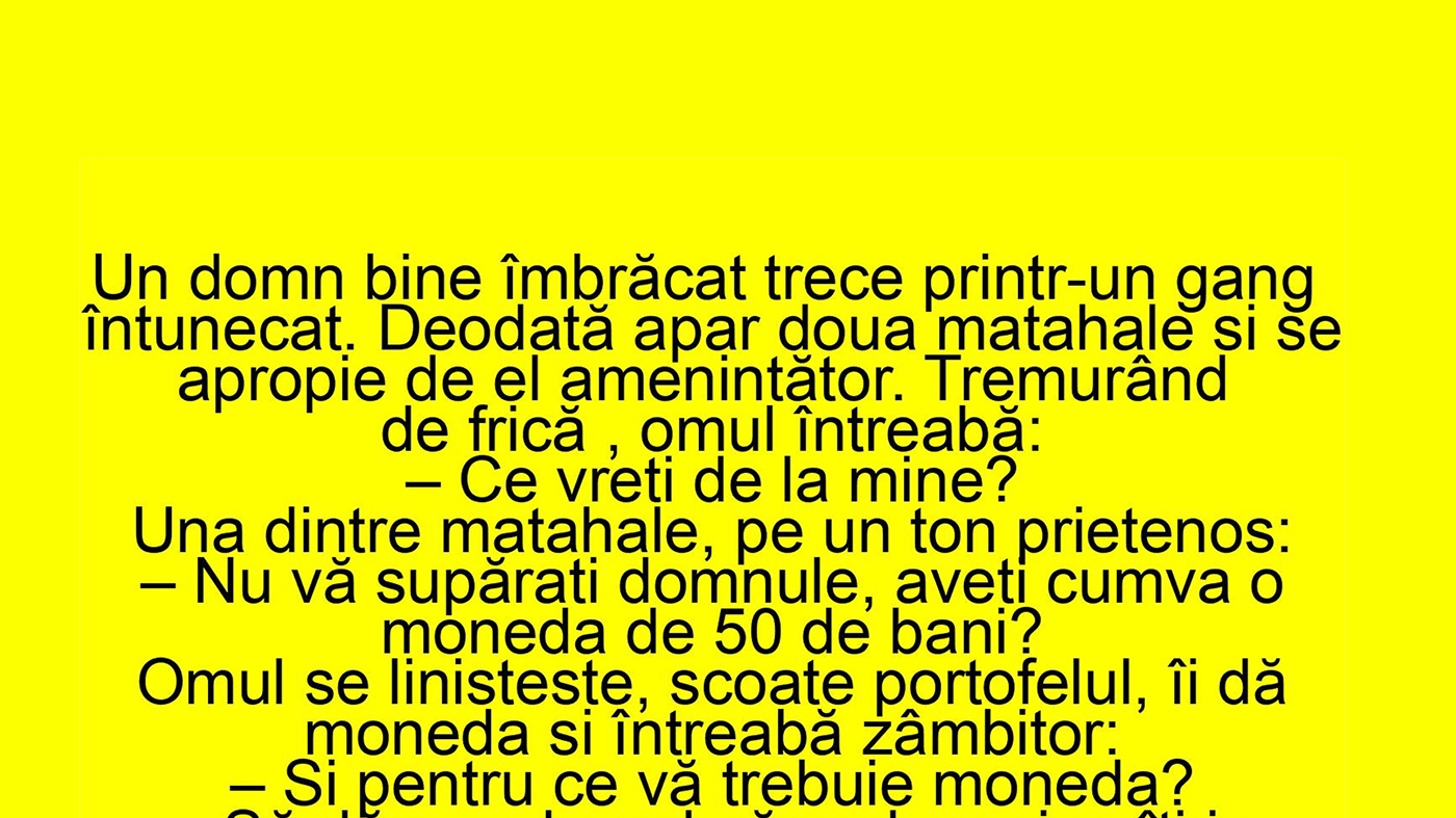 BANCUL ZILEI | "Domnule, aveți cumva o monedă de 50 de bani?"