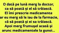 Bancul începutului de săptămână | Pacientul, doctorul și medicamentele