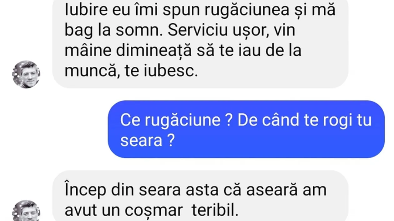 BANC | „Iubire, eu îmi spun rugăciunea și mă bag la somn”