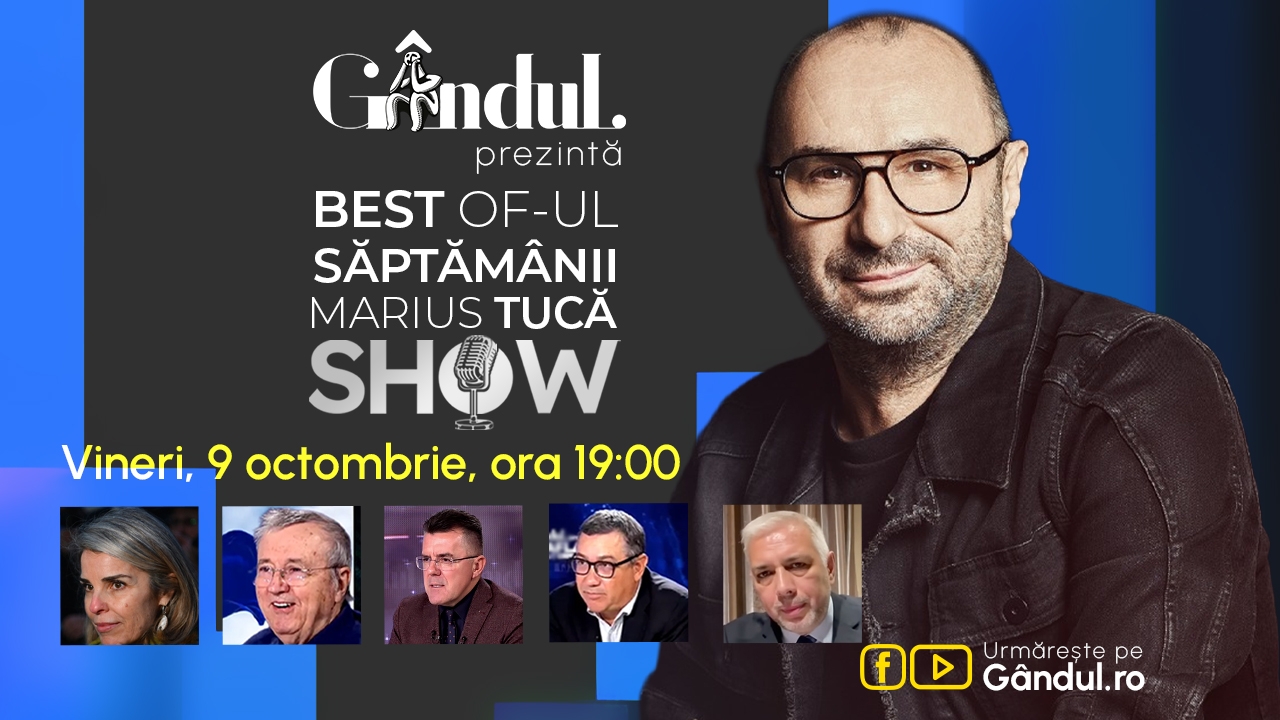 Gândul prezintă Best of Marius Tucă Show - vineri, 9 octombrie, de la ora 19:00