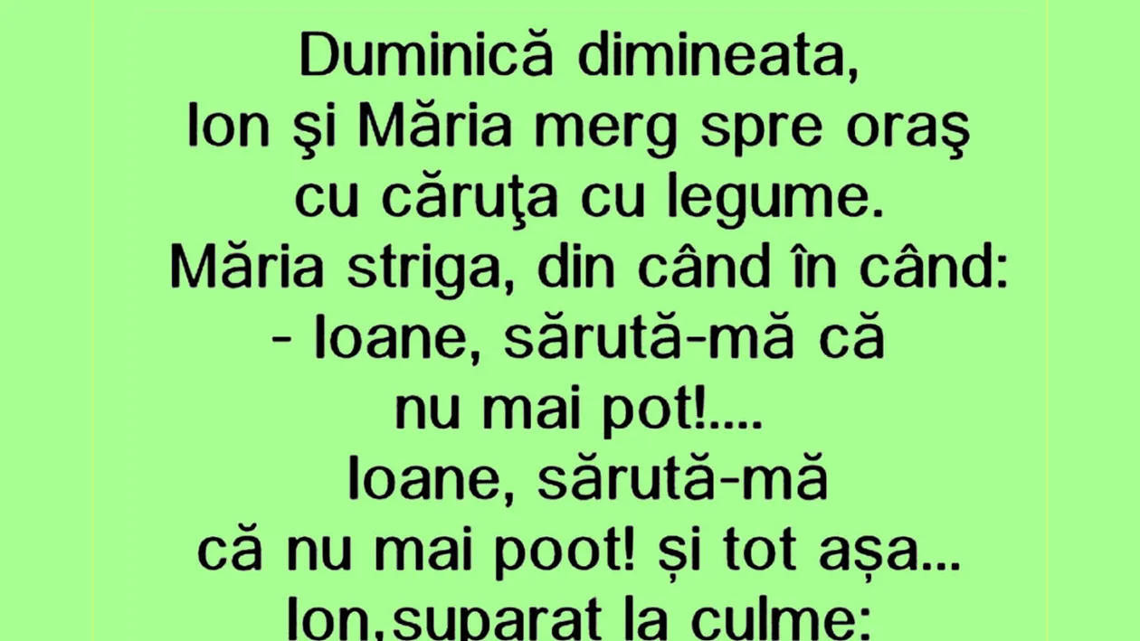 Bancul de weekend | Ion și Măria merg spre oraș, cu căruța cu legume