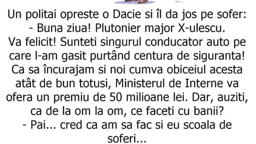 BANC | Un polițai oprește o Dacie și îl dă jos pe șofer: "Vă felicit! Sunteți singurul care.."