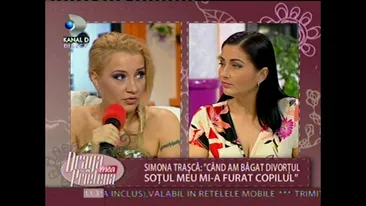 Simona Trasca: Mi-am batut sotul cand am aflat ca mi-a furat copilul