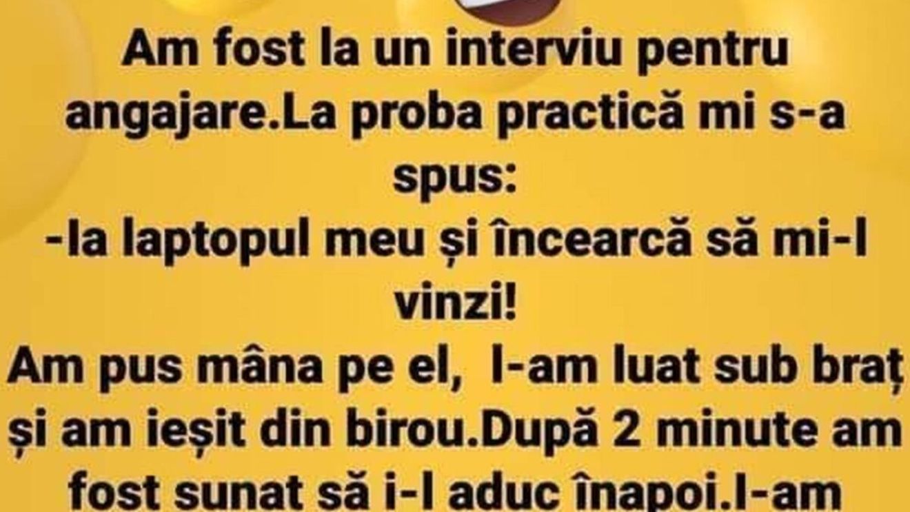 Bancul dimineții | Interviu de angajare: "Ia laptopul ăsta și încearcă să mi-l vinzi!"