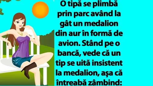 BANC | O tipă se plimbă prin parc având la gât un medalion din aur în formă de avion