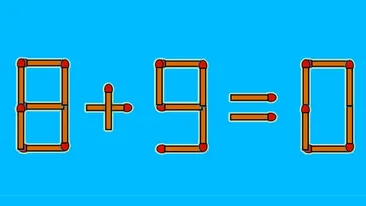 Test de inteligență | Mutați un singur chibrit pentru a corecta 8 + 9 = 0