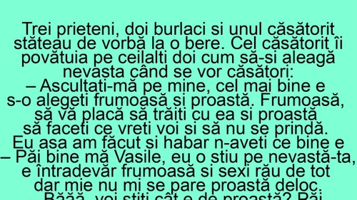 BANCUL ZILEI | "Cel mai bine e să alegeți o nevastă frumoasă și proastă"
