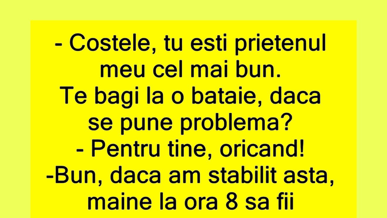 BANC | "Costele te bagi la o bătaie, dacă se pune problema?"