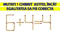 TEST IQ | Mutați 1 singur băț de chibrit astfel încât egalitatea să fie corectă. Există 3 soluții. Le-ai găsit pe toate?!