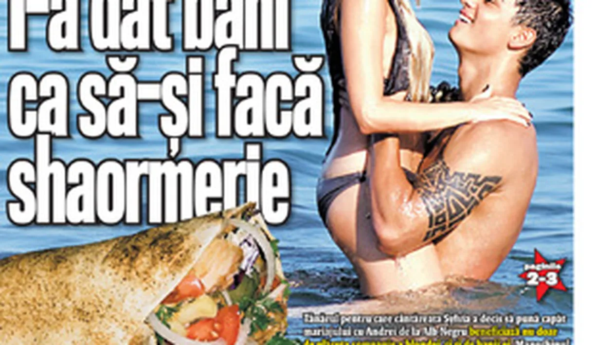 A aparut CANCAN de weekend! Afla cum Sylvia i-a dat bani amantului ei ca sa-si faca shaormerie!