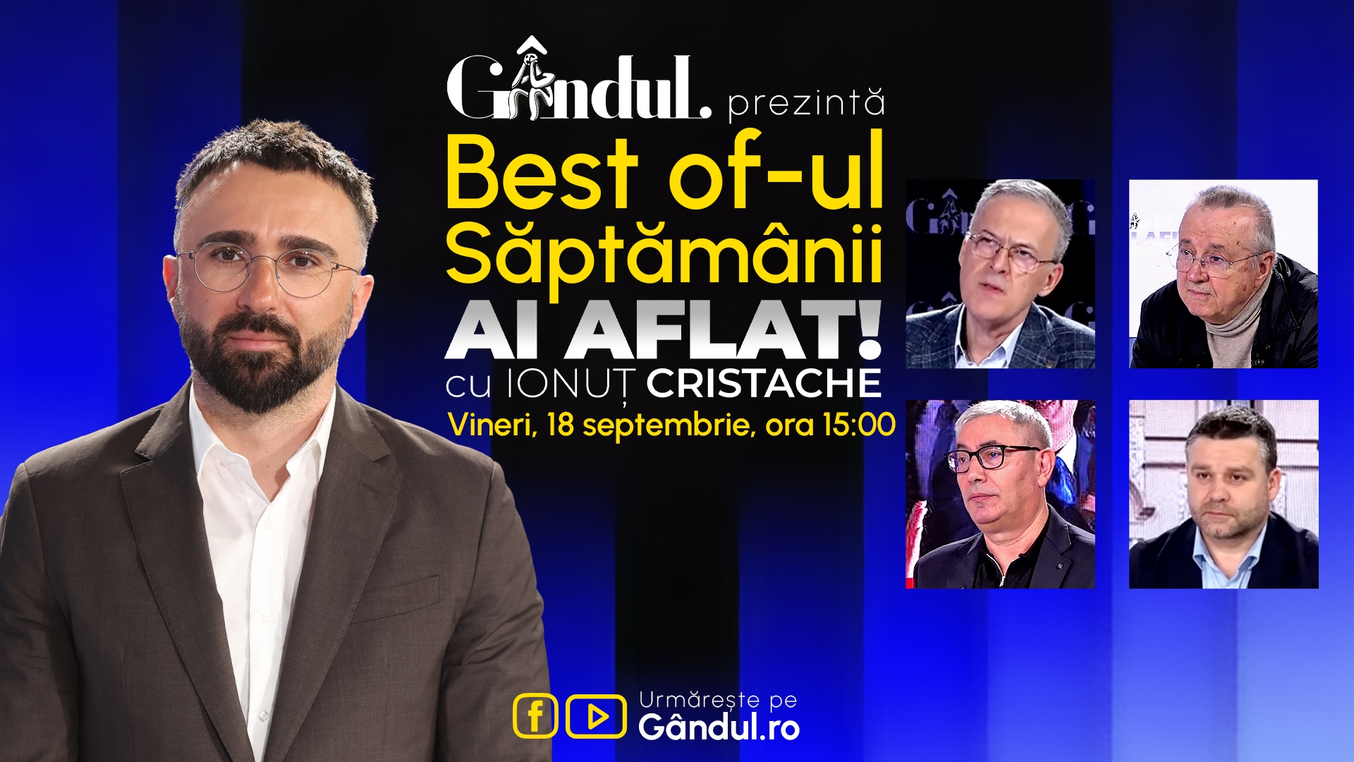 Gândul prezintă Best Of Ai aflat! Cu Ionuț Cristache - vineri, 18 septembrie, de la ora 15.00