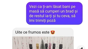 BANC | "Vezi că ți-am lăsat bani pe masă să cumperi un brad și, de restul, ia-ți și tu ceva. Să îmi trimiți poză!"