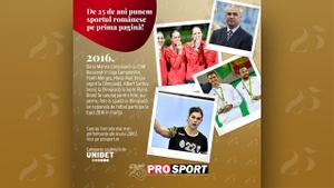 Prosport 25 – 2016. Oana Manea și CSM București câștigă Liga Campionilor! Ana Maria Popescu, aur cu echipa la Olimpiada de la Rio! Marius Șumudică ia titlul cu Astra!