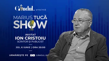 Marius Tucă Show începe joi, 6 iunie, de la ora 20.00, live pe gândul.ro. Invitat: Ion Cristoiu