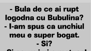 BANC | De ce a rupt Bulă logodna cu Bubulina