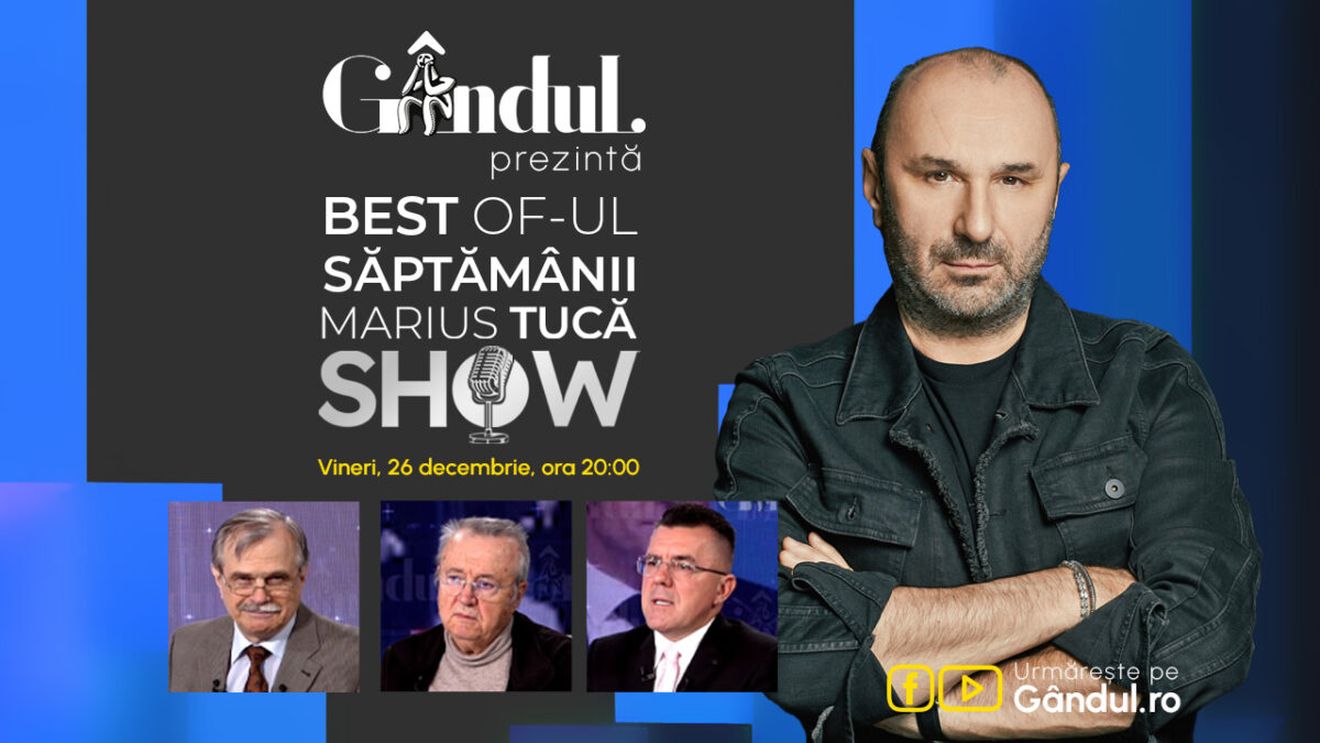 Gândul prezintă Best of Marius Tucă Show - vineri, 26 decembrie, de la ora 20.00