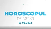 Horoscopul zilnic 9 august 2022. Fecioarele ar putea beneficia de o mărire de salariu