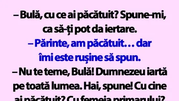 BANC | „Bulă, cu ce ai păcătuit? Spune-mi, ca să-ți pot da iertare”