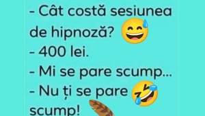 Bancul de weekend | "Câți lei costă sesiunea de hipnoză?"