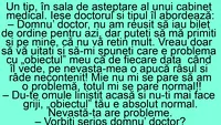 BANC | Domnu' doctor, care e problema cu 'obiectul' meu? De fiecare dată când îl vede, pe nevastă-mea o apucă râsul