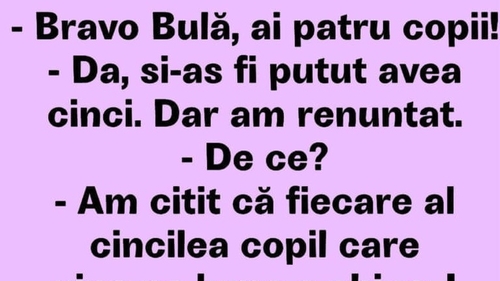 BANCUL ZILEI | De ce are Bulă doar 4 copii