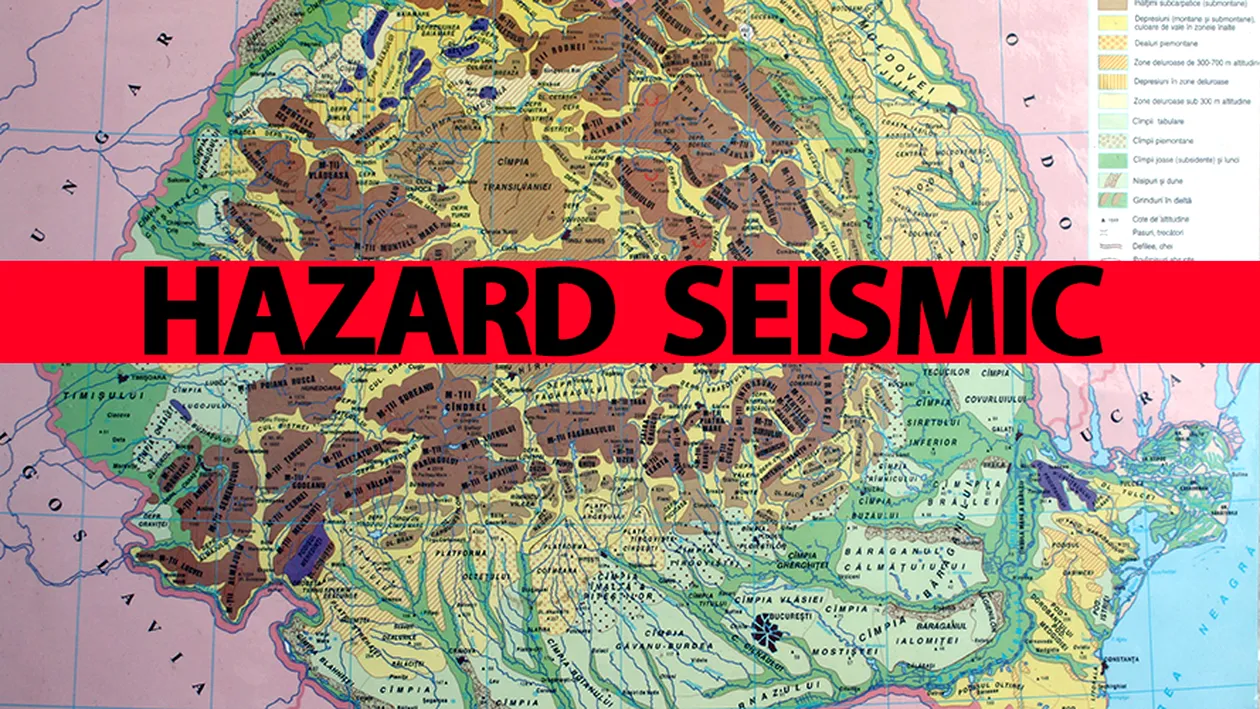 Hazard seismic în România! Cutremure cu potențial distructiv