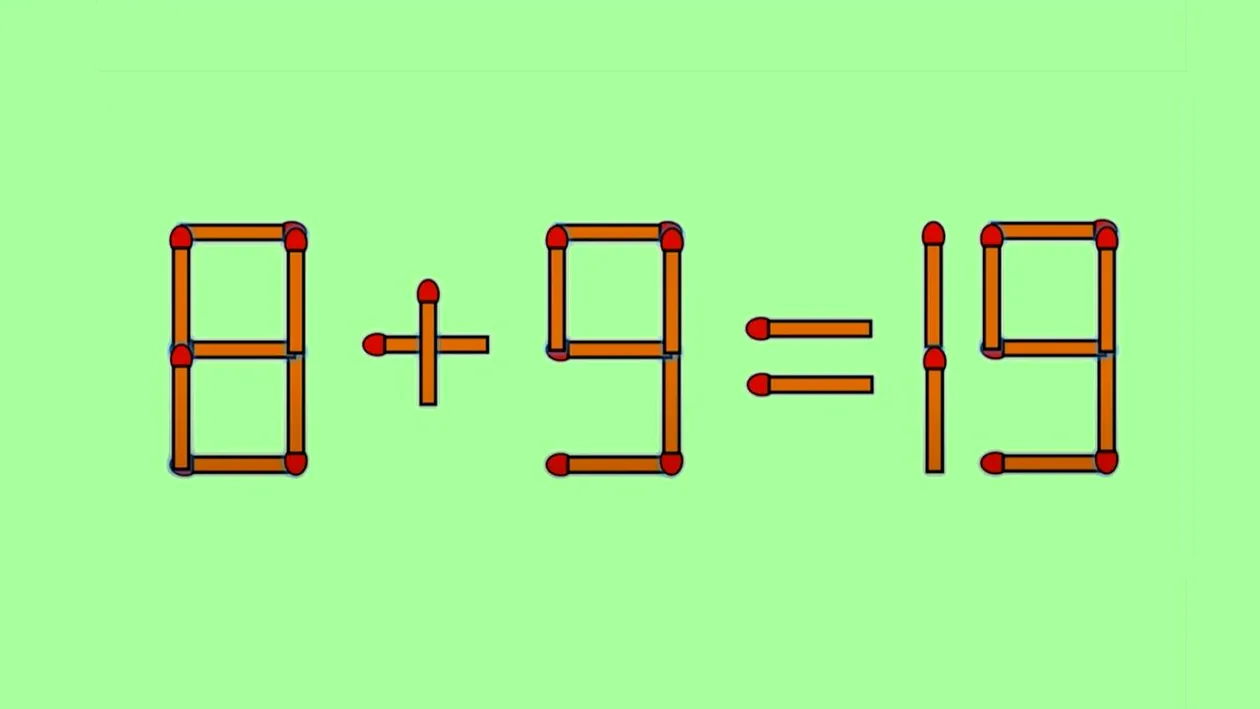 TEST IQ | 8 + 9 = 19 este greșit. Corectați egalitatea mutând un singur băț de chibrit