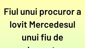 BANC | Fiul unui procuror a lovit Mercedesul unui fiu de parlamentar. Cine e vinovat?