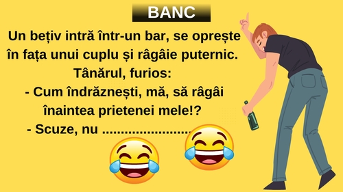 BANCUL ZILEI | Un bețiv intră într-un bar și râgâie în fața unui cuplu
