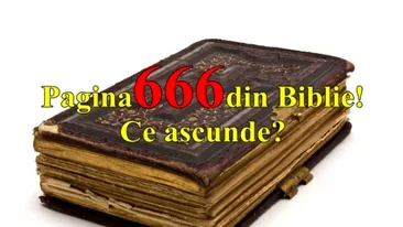 Ce ascunde pagina 666 din Biblie. Secretul TERIFIANT a fost aflat