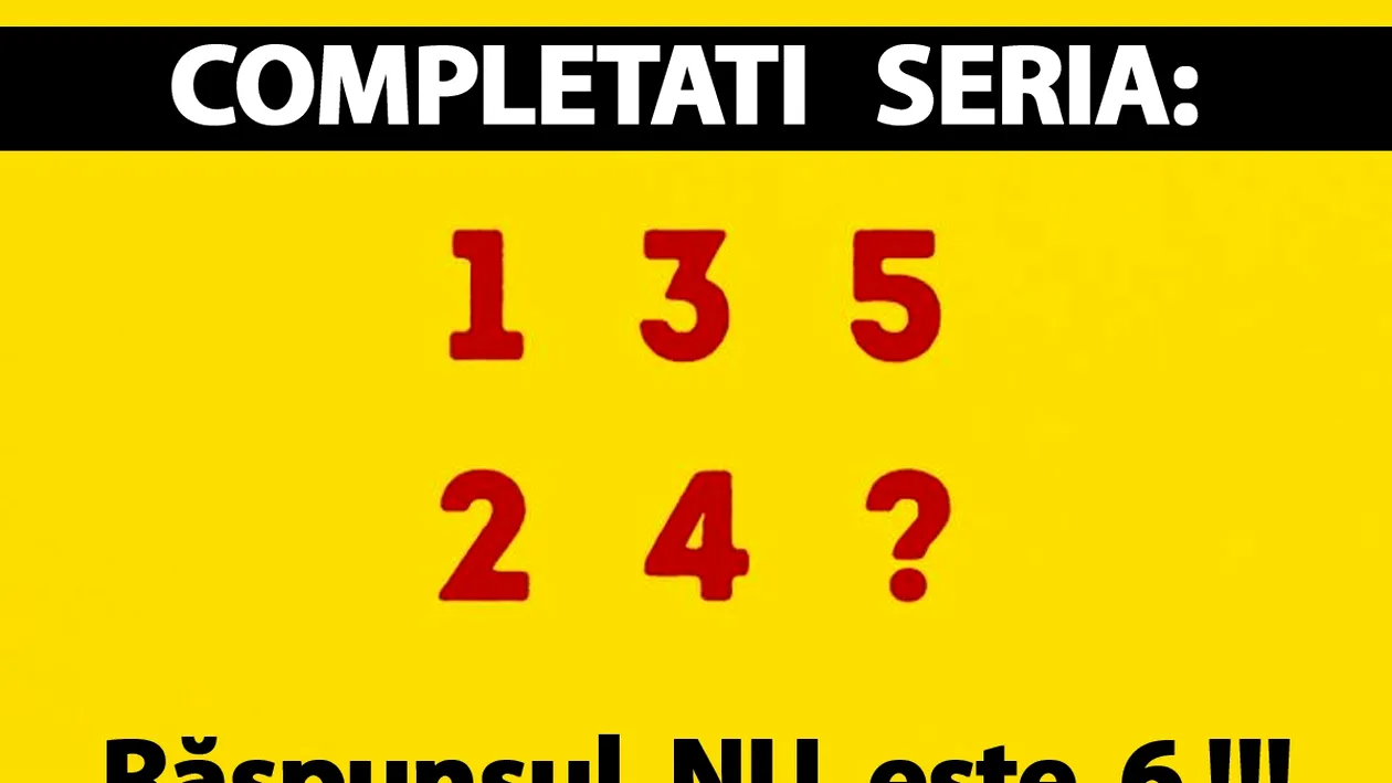Test IQ cu 10 întrebări | Prima: Completați seria 1, 2, 3, 4, 5? Nu este 6!