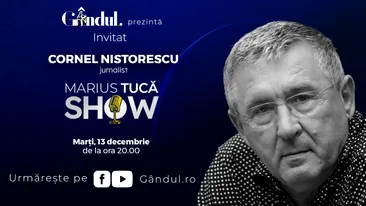 Marius Tucă Show începe marţi, 13 decembrie, de la ora 20.00, live pe gândul.ro