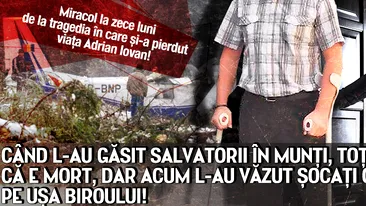 Cand l-au gasit salvatorii in munti, toti credeau ca e mort, dar acum l-au vazut socati cum intra pe usa biroului!